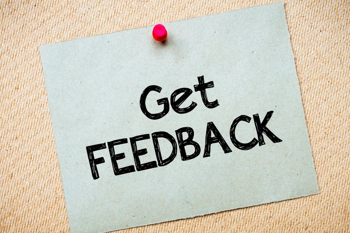 Get Valuable Feedback